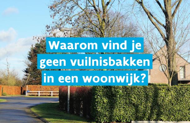 geen vuilnisbakken in woonwijk